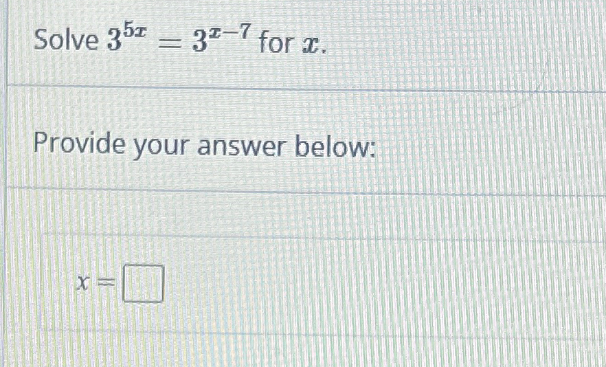 solved-solve-35x-3x-7-for-xprovide-your-answer-below-x-chegg