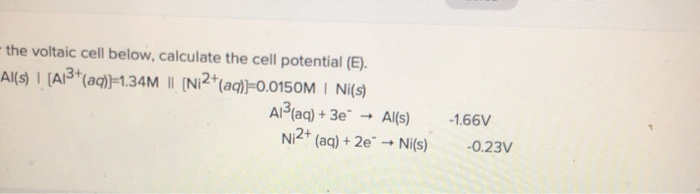 Solved -the voltaic cell below, calculate the cell potential | Chegg.com