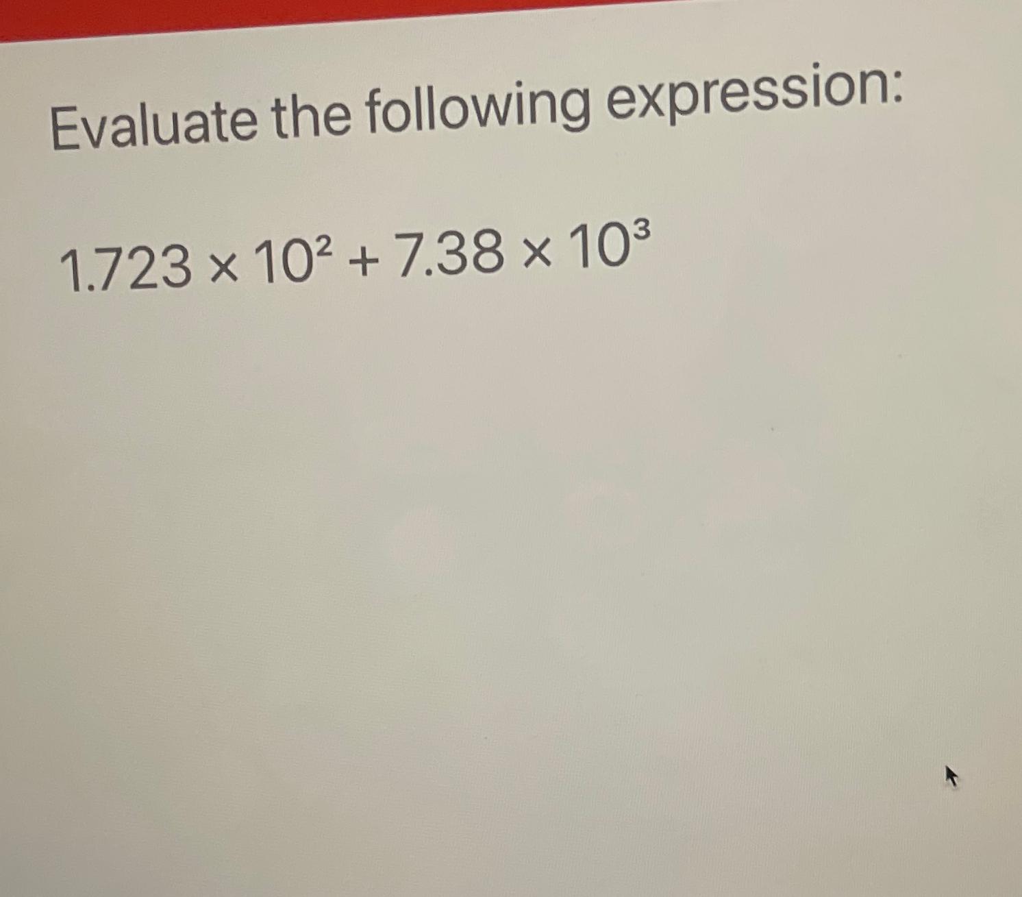 solved-evaluate-the-following-expression-1-723-102-7-38-103-chegg