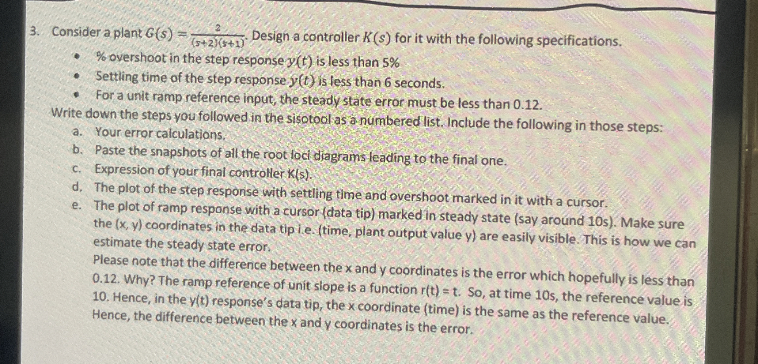 Solved Consider a plant G(s)=2(s+2)(s+1). ﻿Design a | Chegg.com