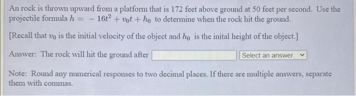 Solved An rock is thrown upward from a platform that is 172 | Chegg.com