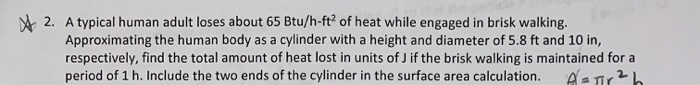 Solved 2. A typical human adult loses about 65 Btu/h-ft- of | Chegg.com