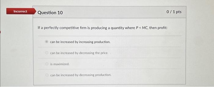 Solved If a perfectly competitive firm is producing a | Chegg.com