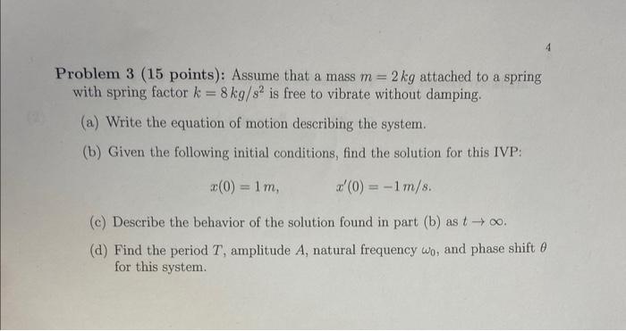 Solved Problem 3 (15 Points): Assume That A Mass M=2 Kg | Chegg.com