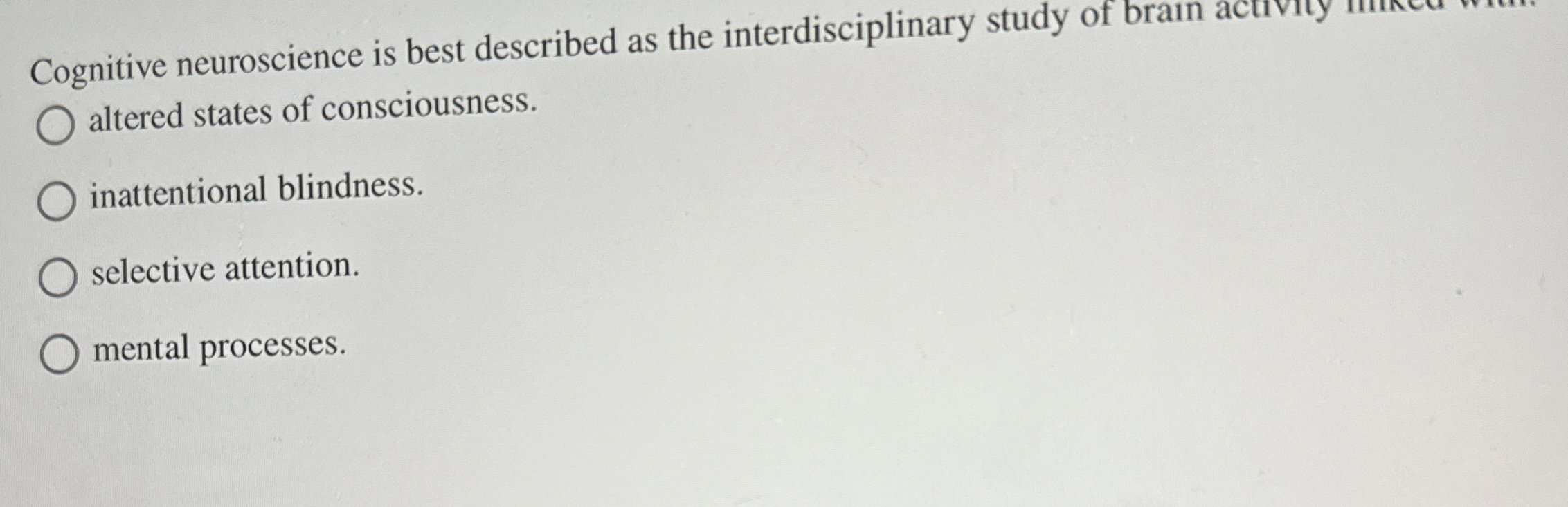 Solved Cognitive neuroscience is best described as the | Chegg.com