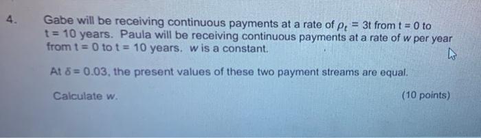Solved 4. Gabe will be receiving continuous payments at a | Chegg.com