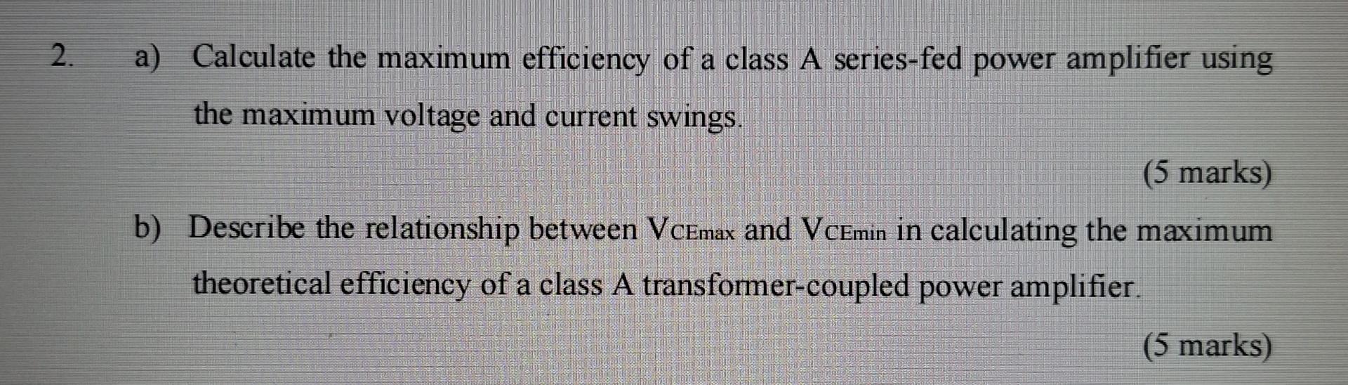 Solved a) ﻿Calculate the maximum efficiency of a class A