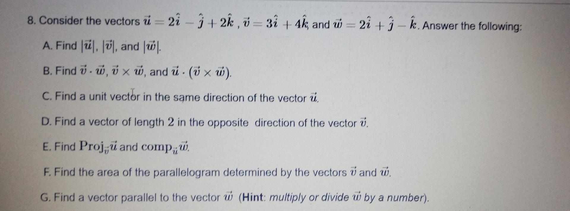 Solved 8 Consider The Vectors U 2i I 2k V 3i 4k Chegg Com