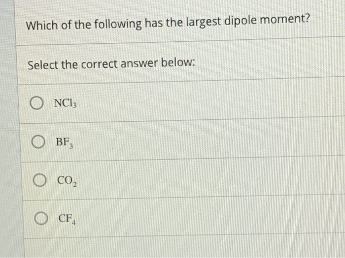 solved-which-of-the-following-has-the-largest-dipole-moment-chegg