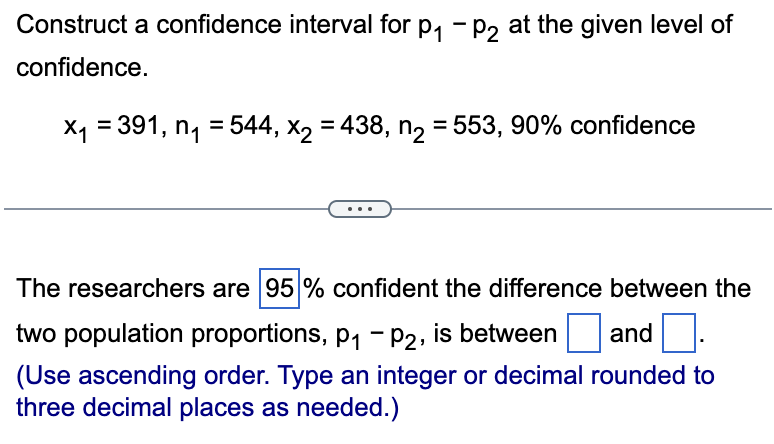 Solved Construct a confidence interval for p 1 ﻿minus p 2 | Chegg.com