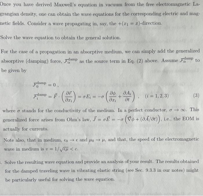 Solved Derive the free electromagnetic Lagrangian density | Chegg.com