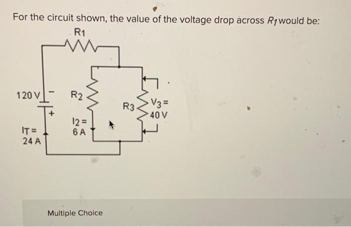 Solved For The Circuit Shown, The Value Of The Voltage Drop | Chegg.com