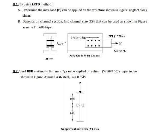 Solved 0.1: By using LRFD method: A. Determine the max. load | Chegg.com