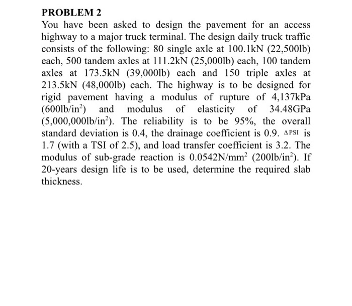 Solved PROBLEM 2 You Have Been Asked To Design The Pavement | Chegg.com