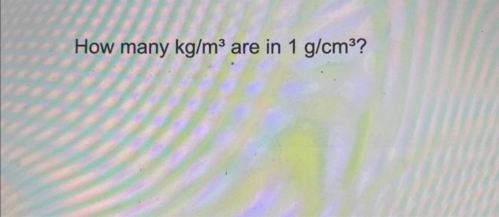 cubic-unit-factor-label-conversions-g-cm3-to-kg-m3-youtube
