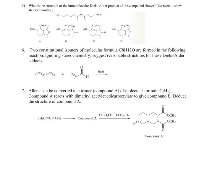 5) What is the structure of the intramolecular Diels-Alder product of the compound shown? (No need to show stereochemistry.)