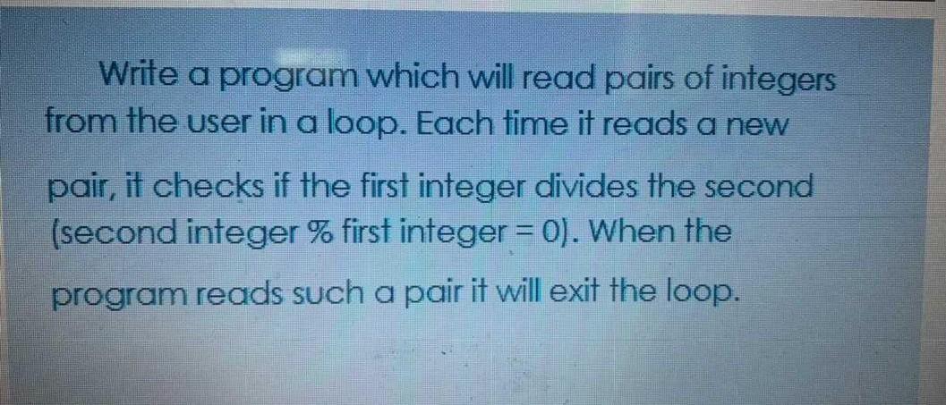 Write a program which will read pairs of integers | Chegg.com
