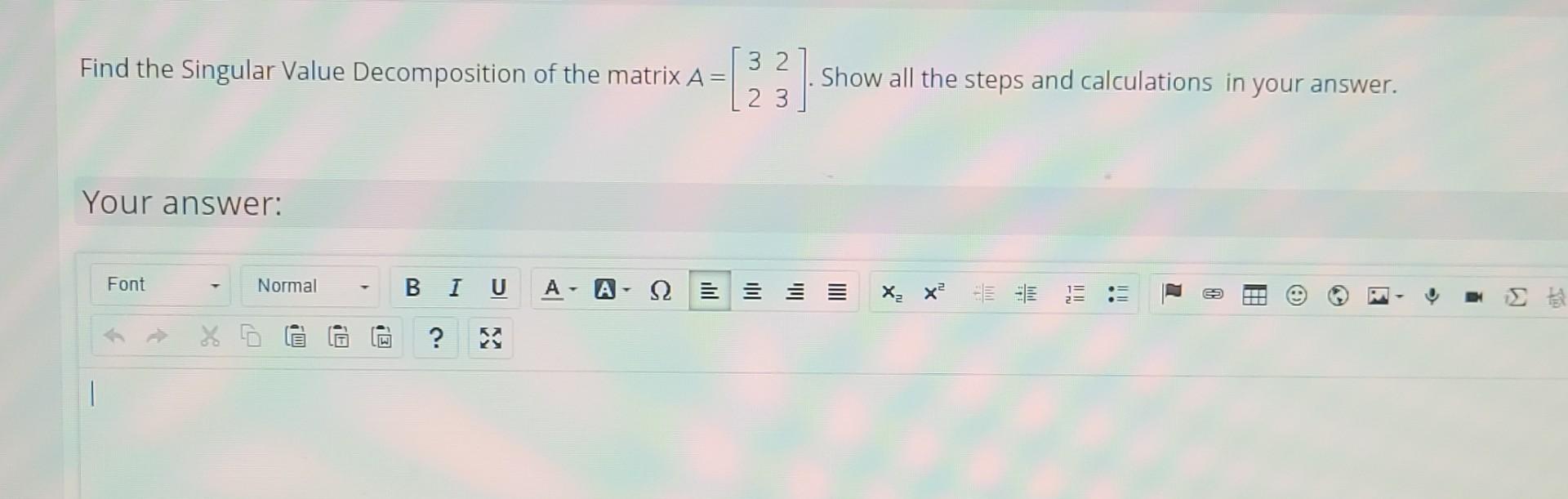 Solved Find The Singular Value Decomposition Of The Matrix | Chegg.com