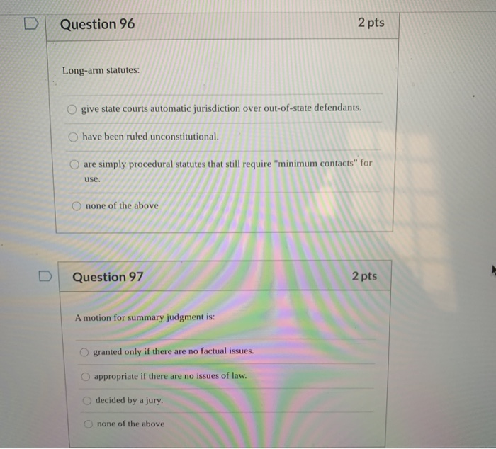 Solved Question 96 2 pts Longarm statutes O give state