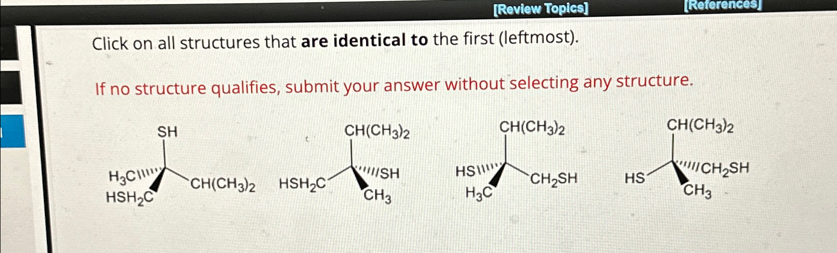 Solved Click on all structures that are identical to the | Chegg.com