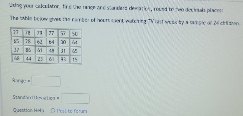 Solved Using your calculator, find the range and standard | Chegg.com