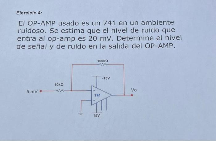 El OP-AMP usado es un 741 en un ambiente ruidoso. Se estima que el nivel de ruido que entra al op-amp es \( 20 \mathrm{mV} \)