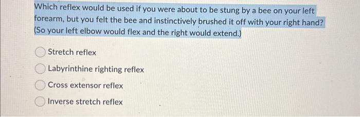 Solved Which reflex would be used if you were about to be | Chegg.com