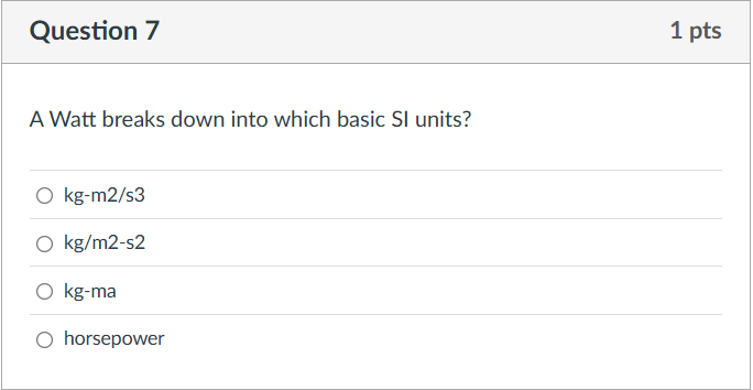 Solved Question 7A Watt breaks down into which basic SI | Chegg.com