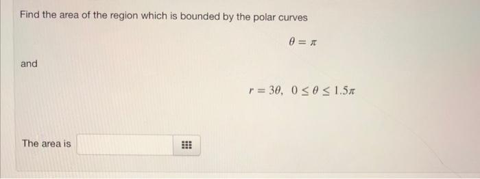 Solved Find the area of the region which is bounded by the | Chegg.com