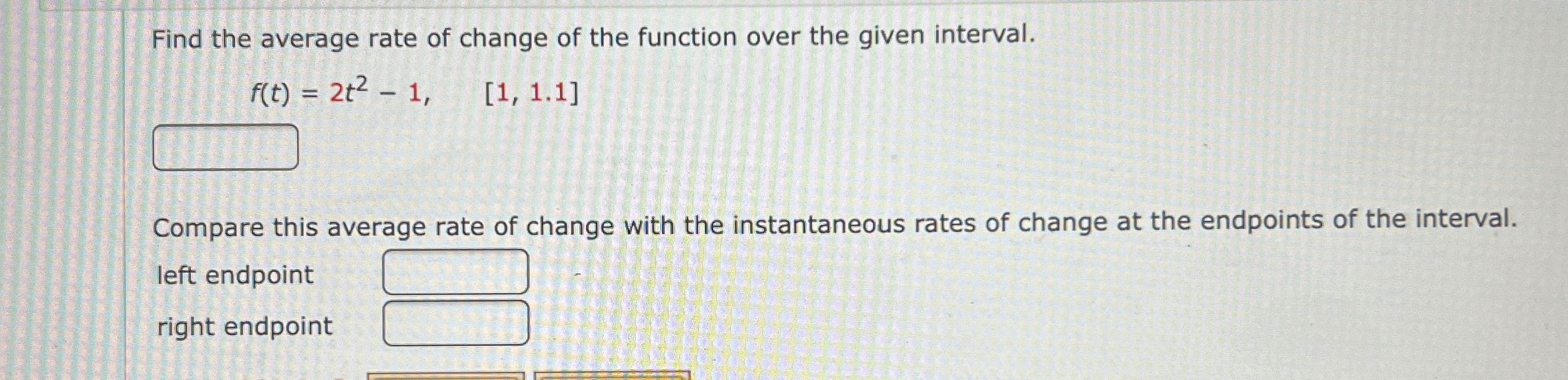 Solved Find the average rate of change of the function over | Chegg.com