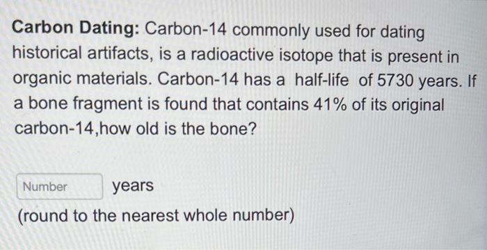 Solved Carbon Dating: Carbon-14 Commonly Used For Dating | Chegg.com