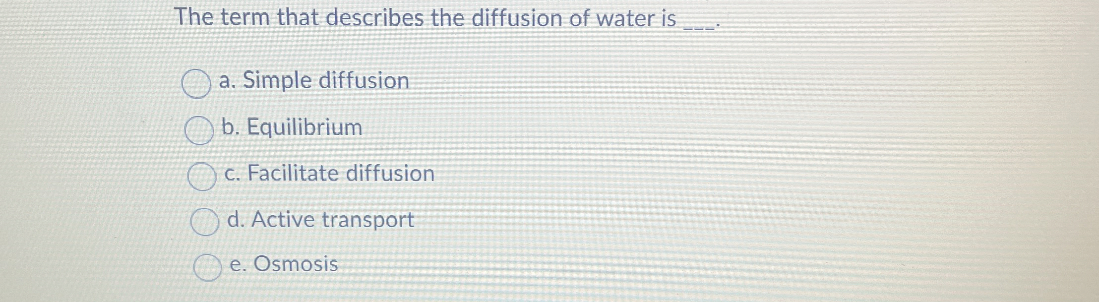 Solved The term that describes the diffusion of water is | Chegg.com