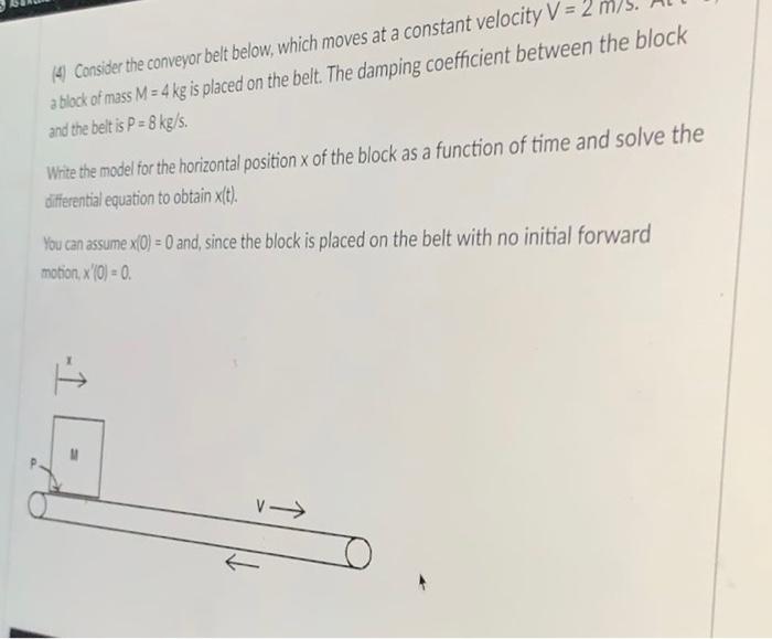 Solved (4) Consider The Conveyor Belt Below, Which Moves At | Chegg.com