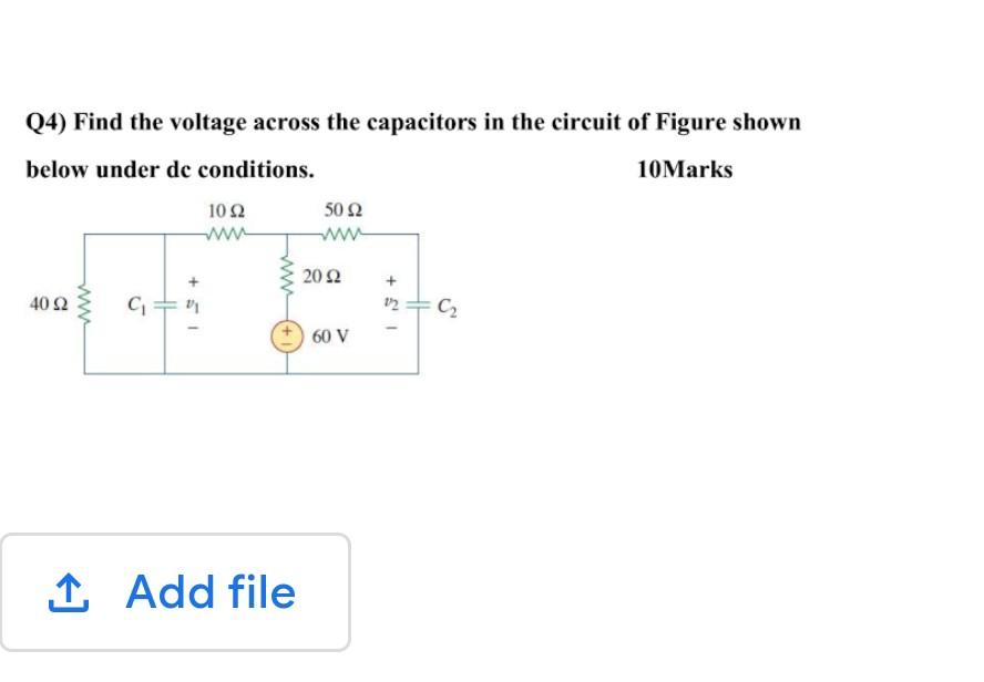 Solved Q4) Find the voltage across the capacitors in the | Chegg.com