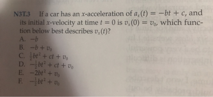 Solved N3t 3 If A Car Has An X Acceleration Of A T B Chegg Com