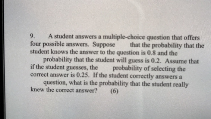 Solved 9. A Student Answers A Multiple-choice Question That | Chegg.com