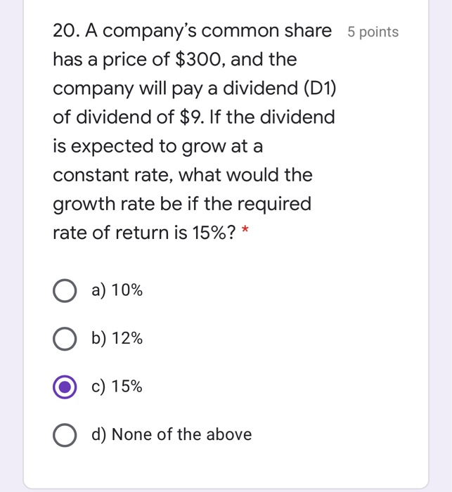 Solved 20. A company's common share 5 points has a price of
