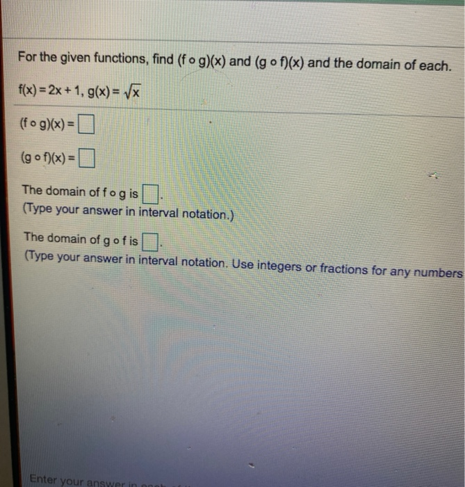 Solved For the given functions, find (fog)(x) and (gof)(x)