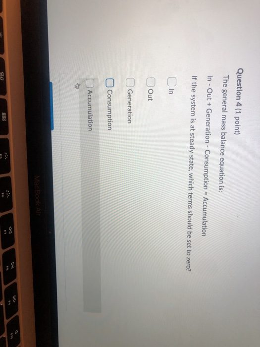 Solved Question 2 (1 point) The general mass balance | Chegg.com