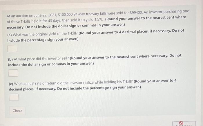 Solved At an auction on June 22, 2021, $100,000. 91-day | Chegg.com