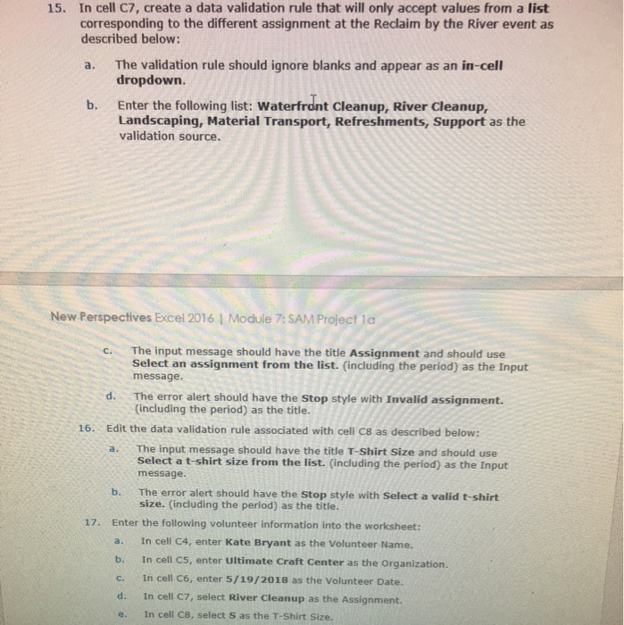 15. in cell c7, create a data validation rule that will only accept values from a list corresponding to the different assignm