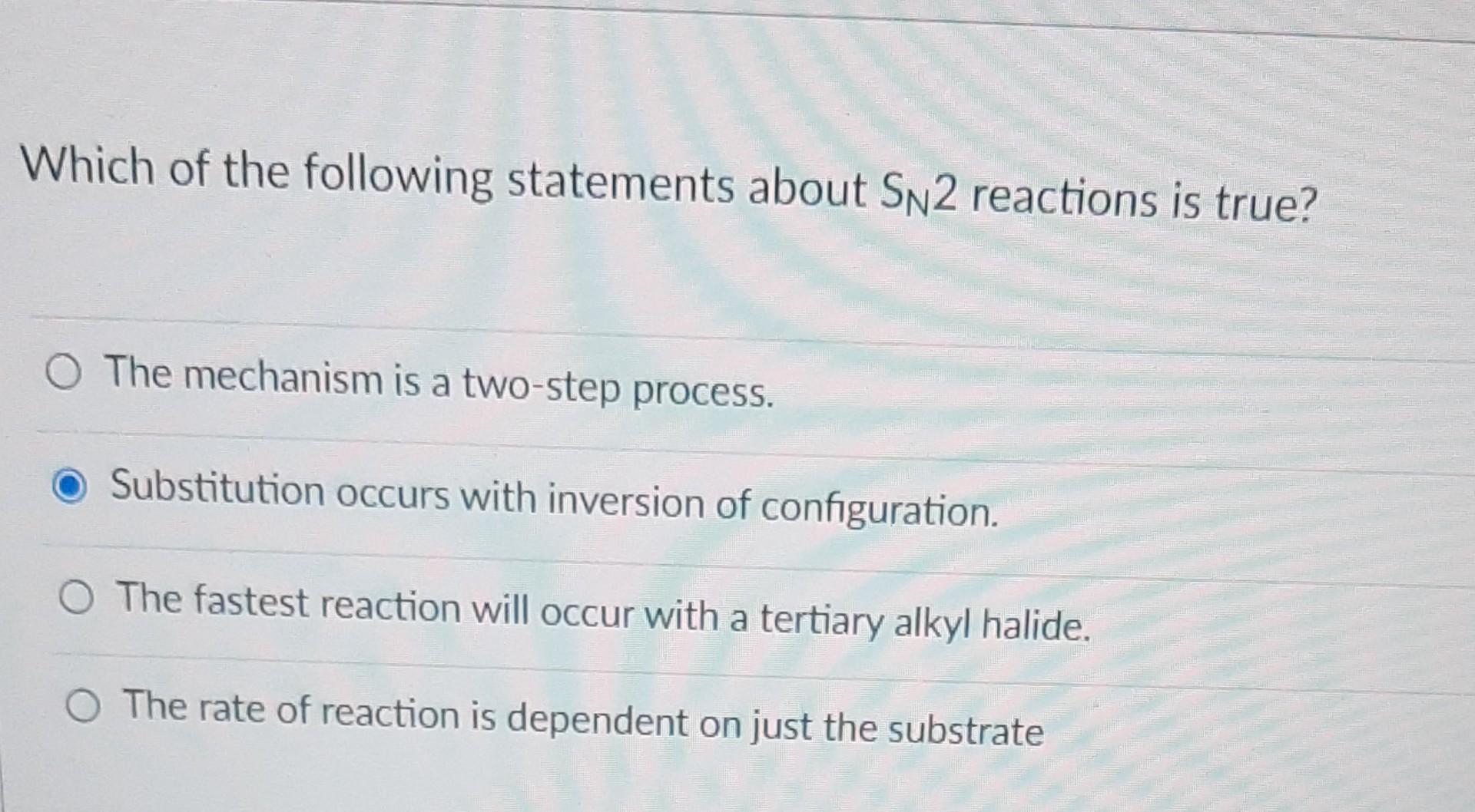 Which Statement Is Not True About Energy Metabolism Solved Which of the following statements about SN2 reactions | Chegg.com