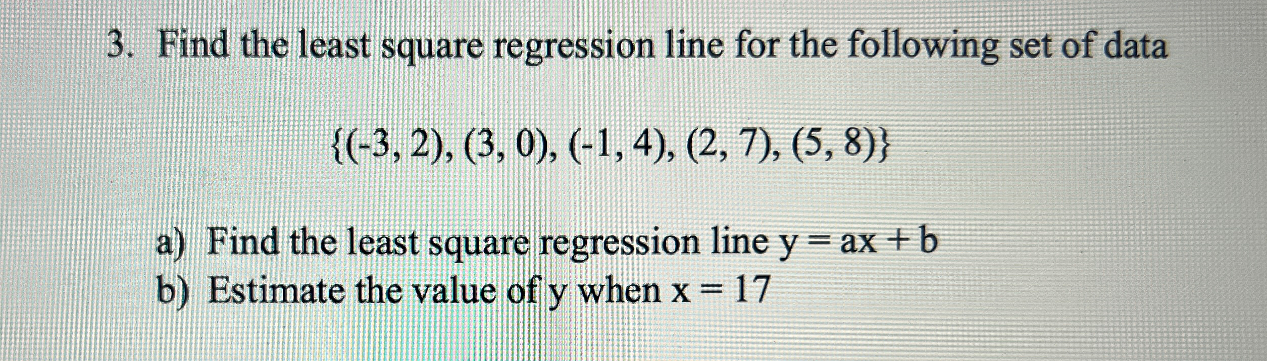 Solved Find the least square regression line for the | Chegg.com