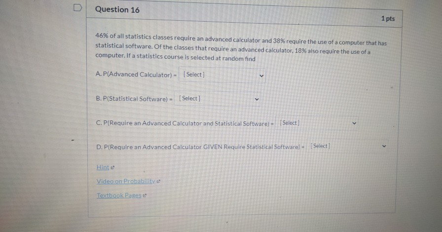 Solved D Question 16 1 pts 46% of all statistics classes | Chegg.com
