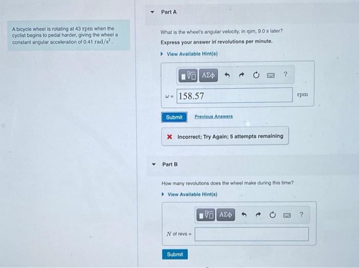 Solved Part A A bicycle wheel is rotating at 43 rpm when the
