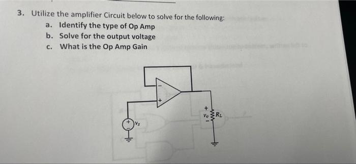 Solved 3. Utilize the amplifier Circuit below to solve for | Chegg.com