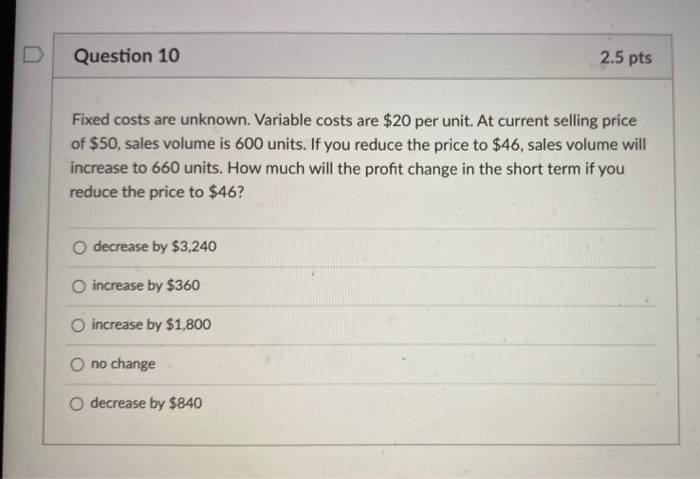 Solved Question 10 2.5 pts Fixed costs are unknown. Variable | Chegg.com