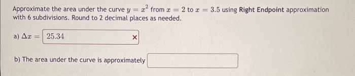 Solved Approximate the area under the curve y=x2 from x=2 to | Chegg.com