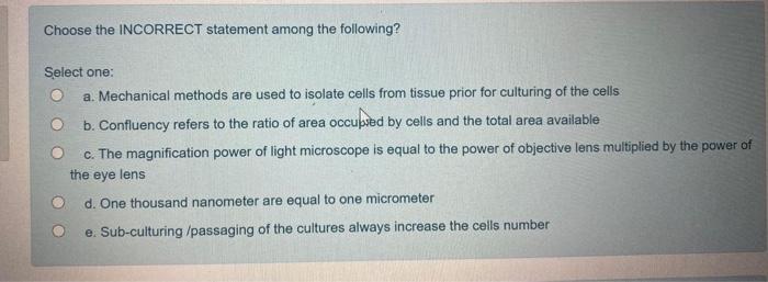 Solved Choose the INCORRECT statement among the following? | Chegg.com