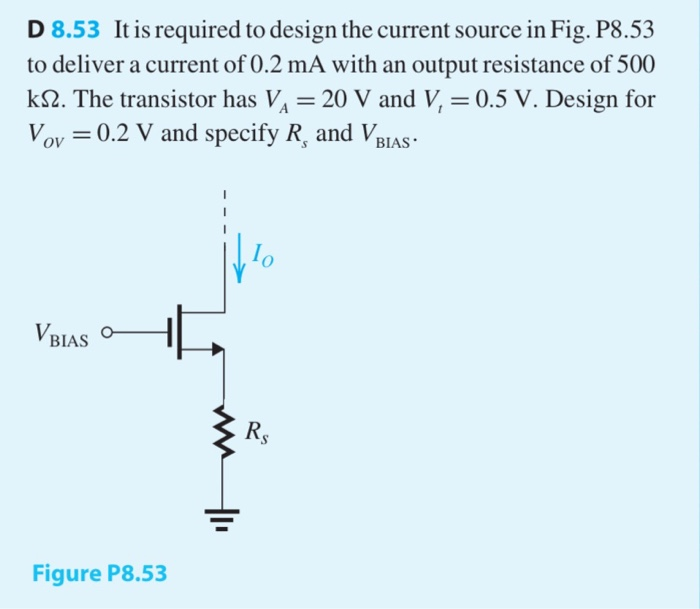 Solved D 8.53 It is required to design the current source in